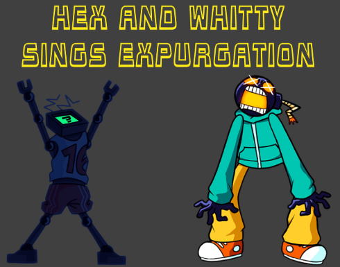 Friday Night Funkin: Hex and Whitty Sings EXPURGATION Mod