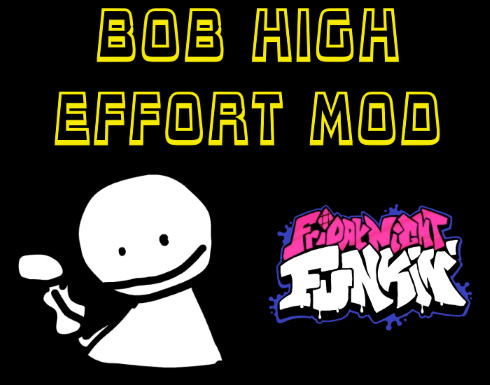 Friday Night Funkin VS Bob High Effort Mod
