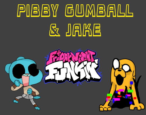 Friday Night Funkin VS Pibby Gumball & Jake Mod