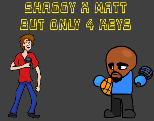 Friday Night Funkin VS Shaggy x Matt But only 4 Keys Mod