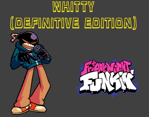 Friday Night Funkin vs Whitty (Definitive Edition) Mod