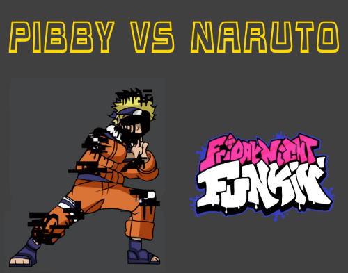 Friday Night Funkin X Pibby vs Naruto Mod
