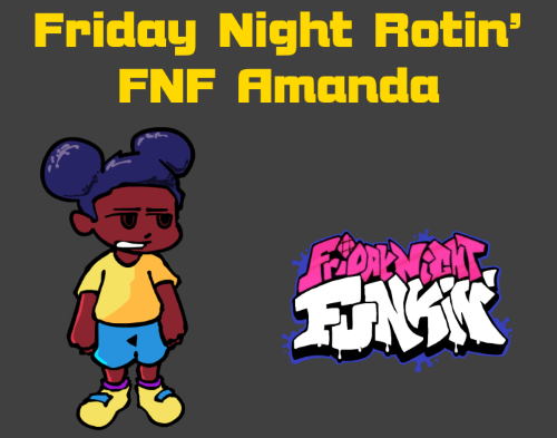 Friday Night Rotin’- FNF Amanda Mod